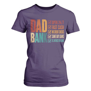 Dad Bank T Shirt For Women Open 24 7 Fast Cash Funny Father's Day Gifts TS11 Purple Print Your Wear