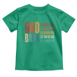 Dad Bank Toddler T Shirt Open 24 7 Fast Cash Funny Father's Day Gifts TS11 Irish Green Print Your Wear