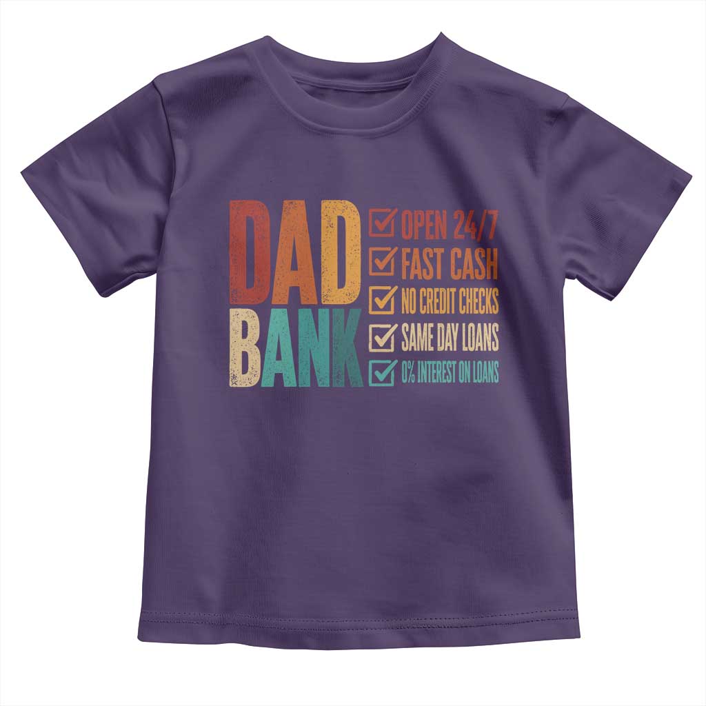 Dad Bank Toddler T Shirt Open 24 7 Fast Cash Funny Father's Day Gifts TS11 Purple Print Your Wear