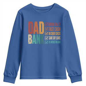 Dad Bank Youth Sweatshirt Open 24 7 Fast Cash Funny Father's Day Gifts TS11 Royal Blue Print Your Wear