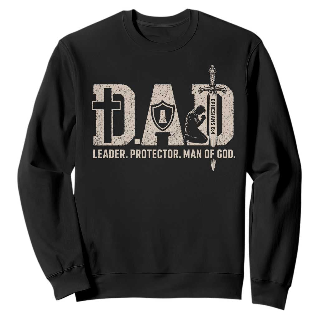 Christian Dad Sweatshirt Father Leader Protector Man Of God TS11 Black Print Your Wear