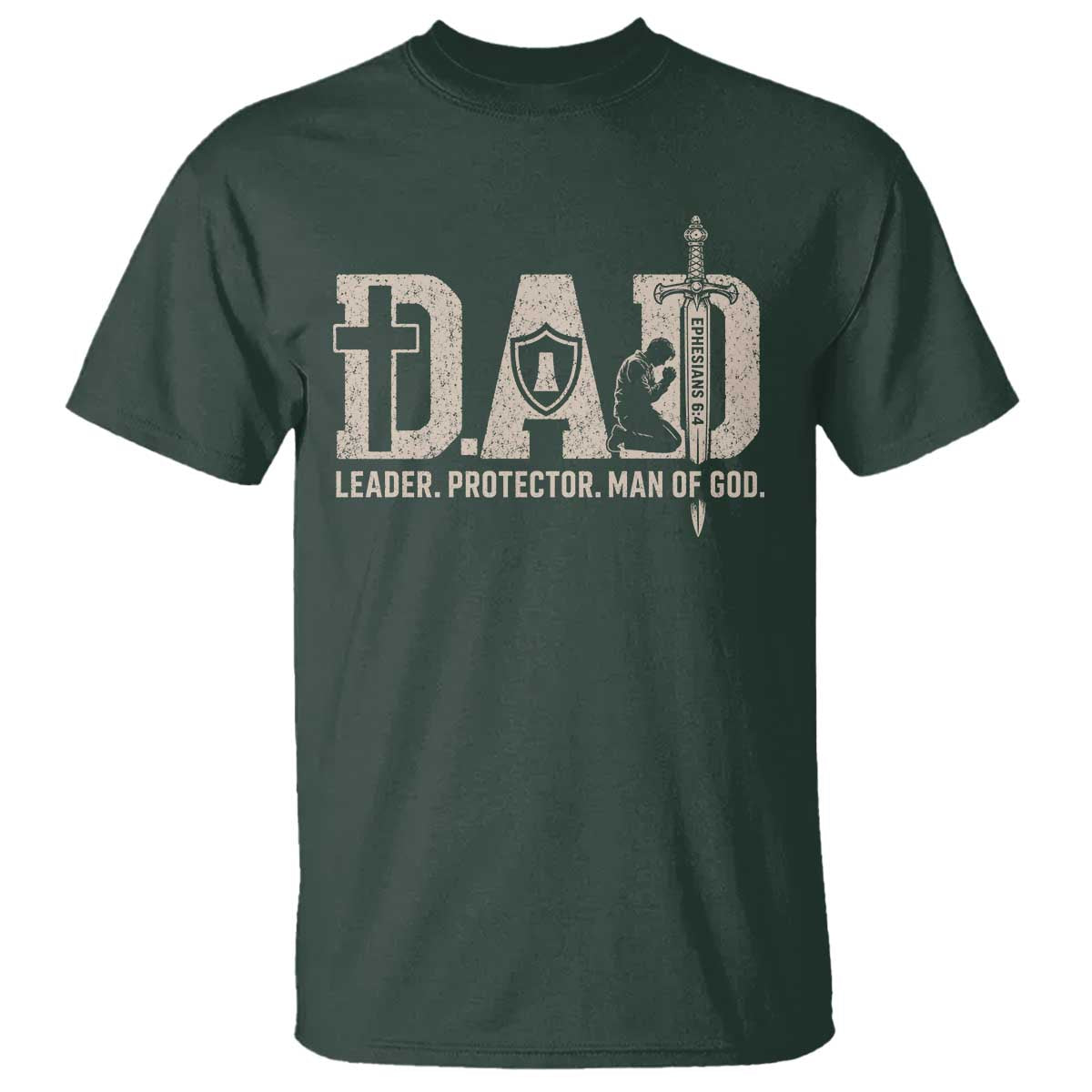 Christian Dad T Shirt Father Leader Protector Man Of God TS11 Dark Forest Green Print Your Wear