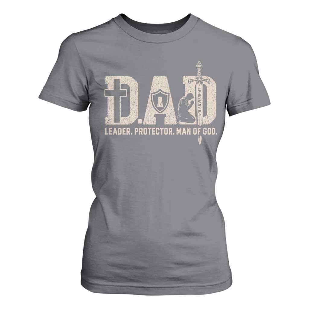 Christian Dad T Shirt For Women Father Leader Protector Man Of God TS11 Charcoal Print Your Wear