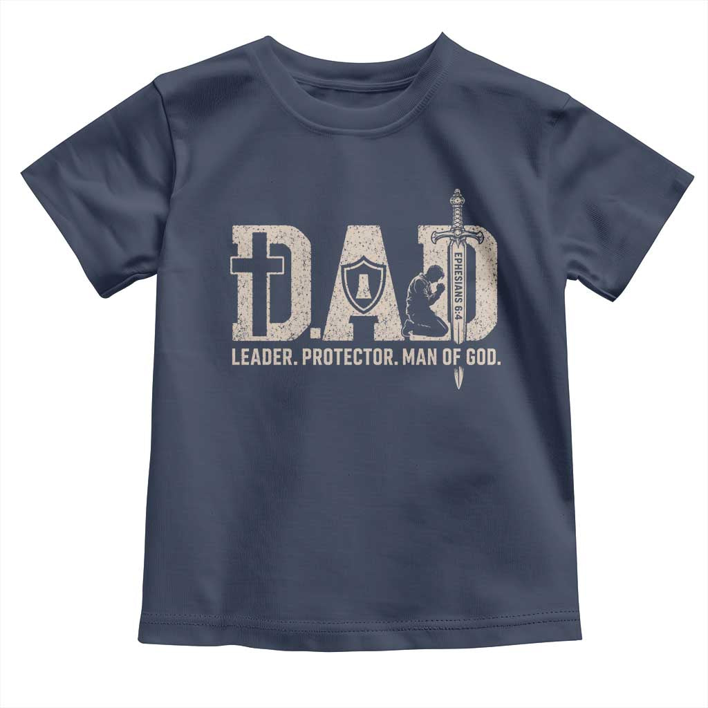 Christian Dad Toddler T Shirt Father Leader Protector Man Of God TS11 Navy Print Your Wear
