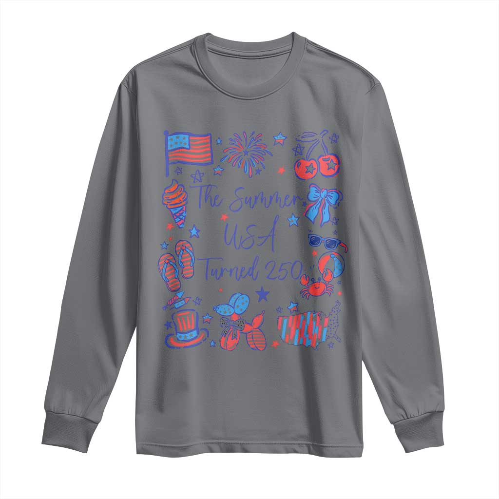 The Summer USA Turned 250 1776 2026 4th of July Long Sleeve Shirt TS11 Charcoal Print Your Wear