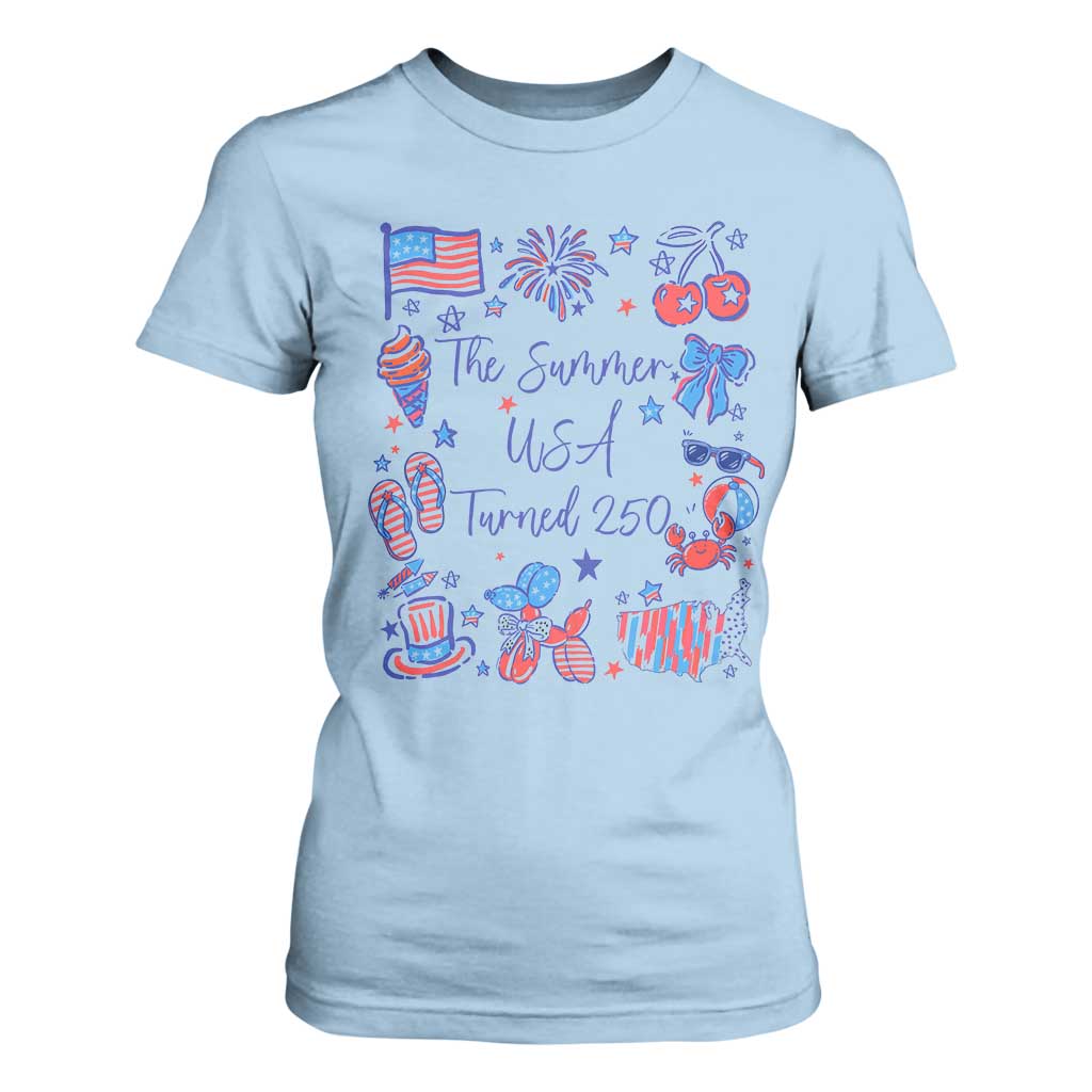 The Summer USA Turned 250 1776 2026 4th of July T Shirt For Women TS11 Light Blue Print Your Wear