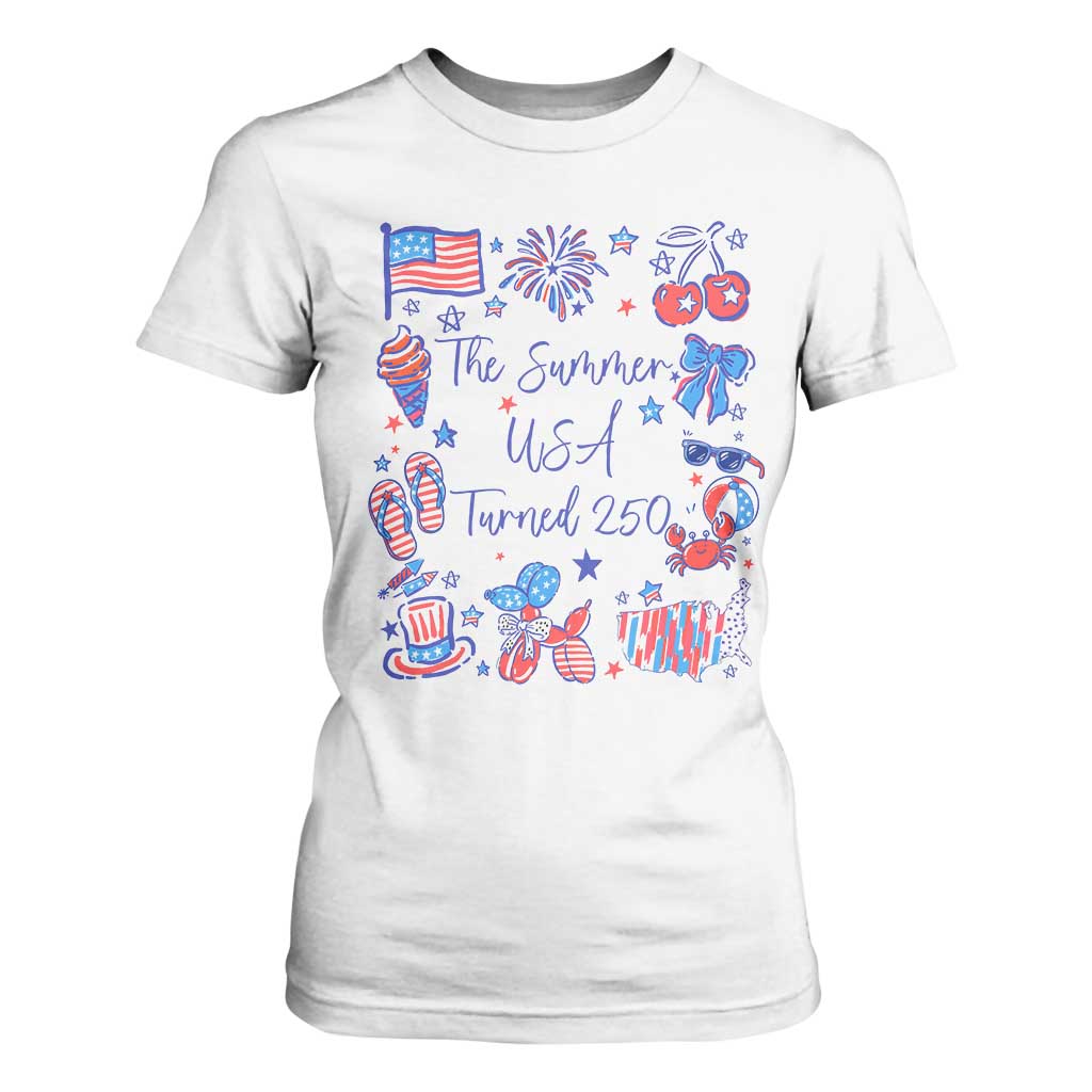 The Summer USA Turned 250 1776 2026 4th of July T Shirt For Women TS11 White Print Your Wear