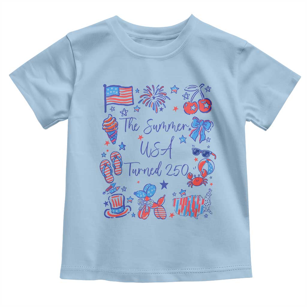 The Summer USA Turned 250 1776 2026 4th of July Toddler T Shirt TS11 Light Blue Print Your Wear