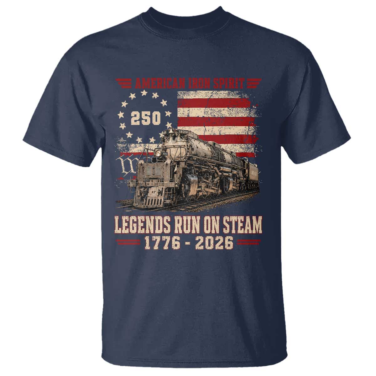 Train USA 250th Anniversary T Shirt American Iron Spirit Steam Locomotive Railroad Train Engine TS11 Navy Print Your Wear