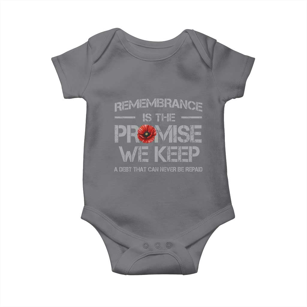 Remembrance Is The Promise We Keep Baby Onesie Memorial Day TS11 Charcoal Print Your Wear