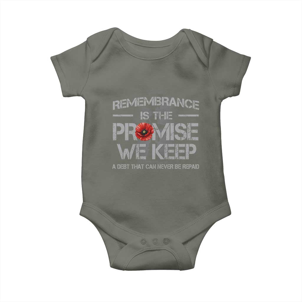 Remembrance Is The Promise We Keep Baby Onesie Memorial Day TS11 Military Green Print Your Wear