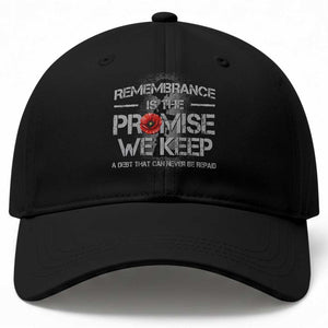 Remembrance Is The Promise We Keep Baseball Cap Memorial Day TS11 Print Your Wear
