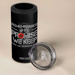 Remembrance Is The Promise We Keep 4 in 1 Can Cooler Tumbler Memorial Day TS11 Print Your Wear