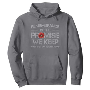 Remembrance Is The Promise We Keep Hoodie Memorial Day TS11 Charcoal Print Your Wear