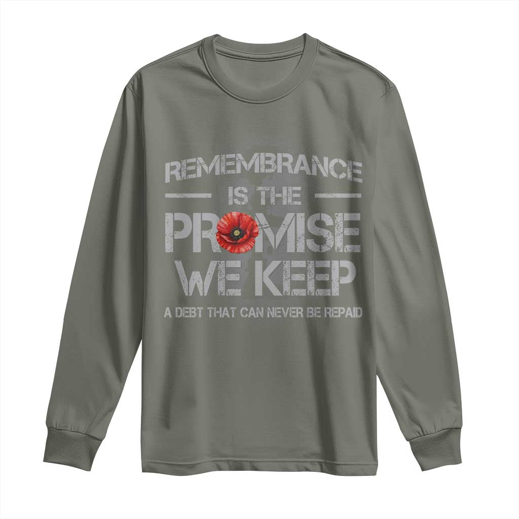 Remembrance Is The Promise We Keep Long Sleeve Shirt Memorial Day TS11 Military Green Print Your Wear