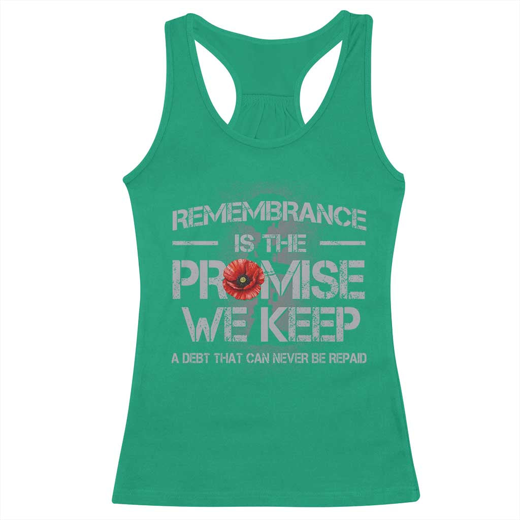 Remembrance Is The Promise We Keep Racerback Tank Top Memorial Day TS11 Irish Green Print Your Wear