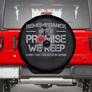 Remembrance Is The Promise We Keep Spare Tire Cover Memorial Day TS11 Black Print Your Wear
