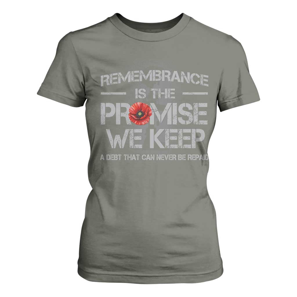Remembrance Is The Promise We Keep T Shirt For Women Memorial Day TS11 Military Green Print Your Wear