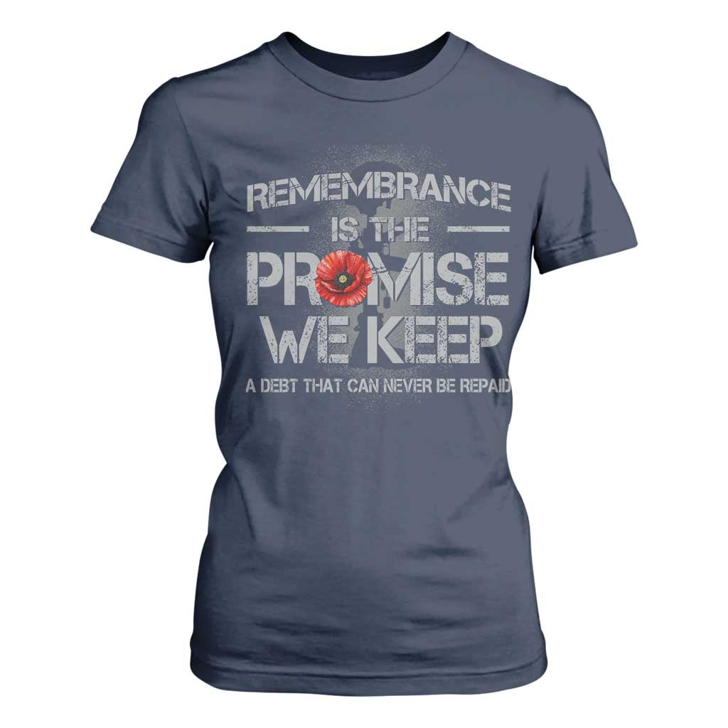 Remembrance Is The Promise We Keep T Shirt For Women Memorial Day TS11 Navy Print Your Wear