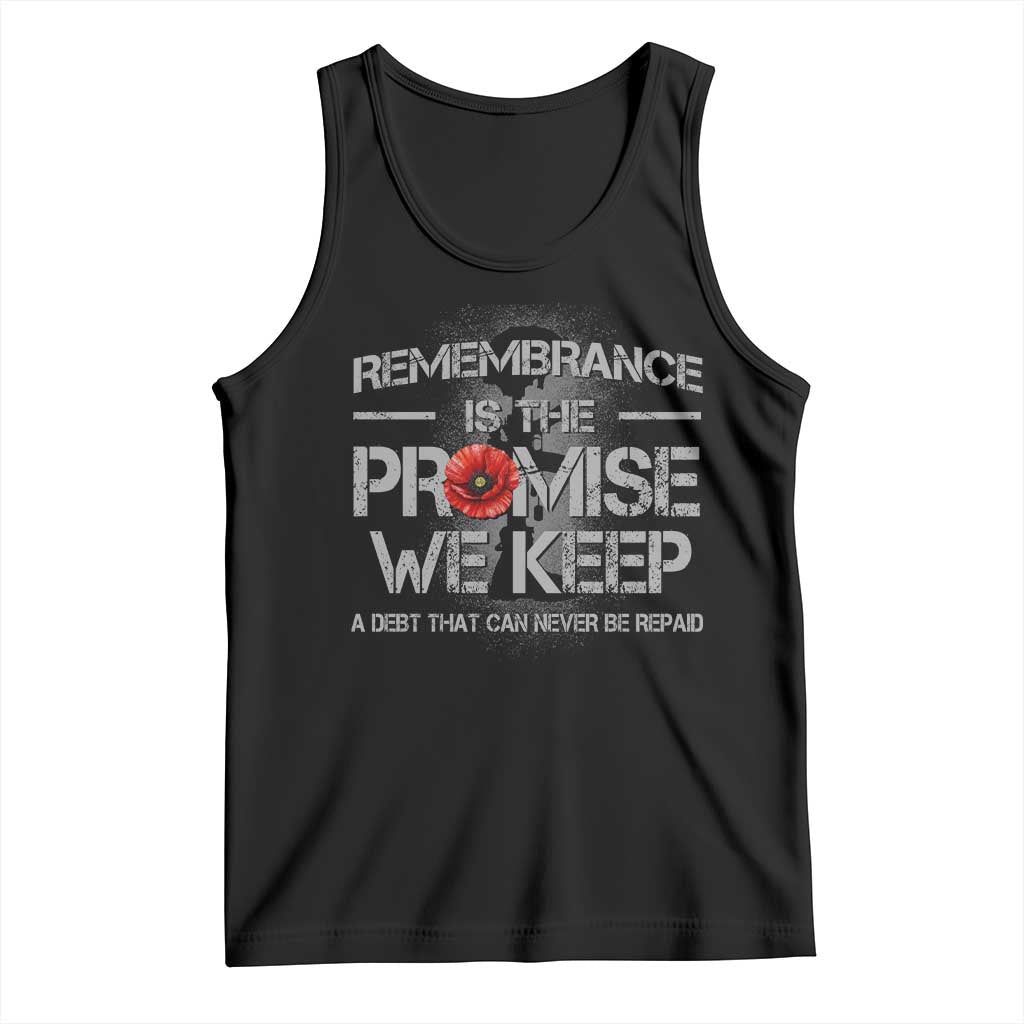 Remembrance Is The Promise We Keep Tank Top Memorial Day TS11 Black Print Your Wear