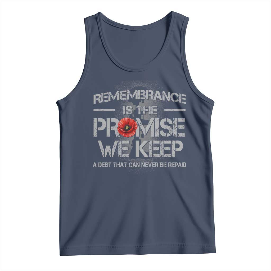 Remembrance Is The Promise We Keep Tank Top Memorial Day TS11 Navy Print Your Wear