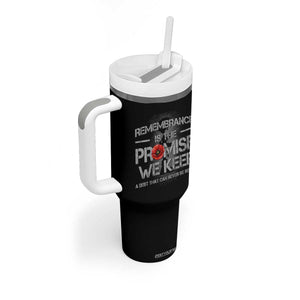 Remembrance Is The Promise We Keep Tumbler With Handle Memorial Day TS11 Print Your Wear