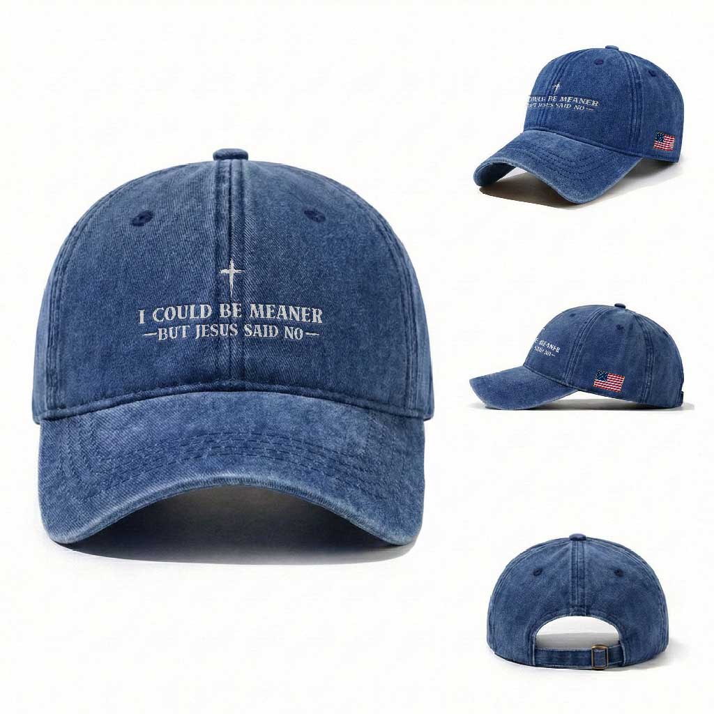 I Could Be Meaner But Jesus Said No Washed Cotton Baseball Cap Funny Christian Quote TS11 Washed Cap Universal Fit Royal Blue Print Your Wear