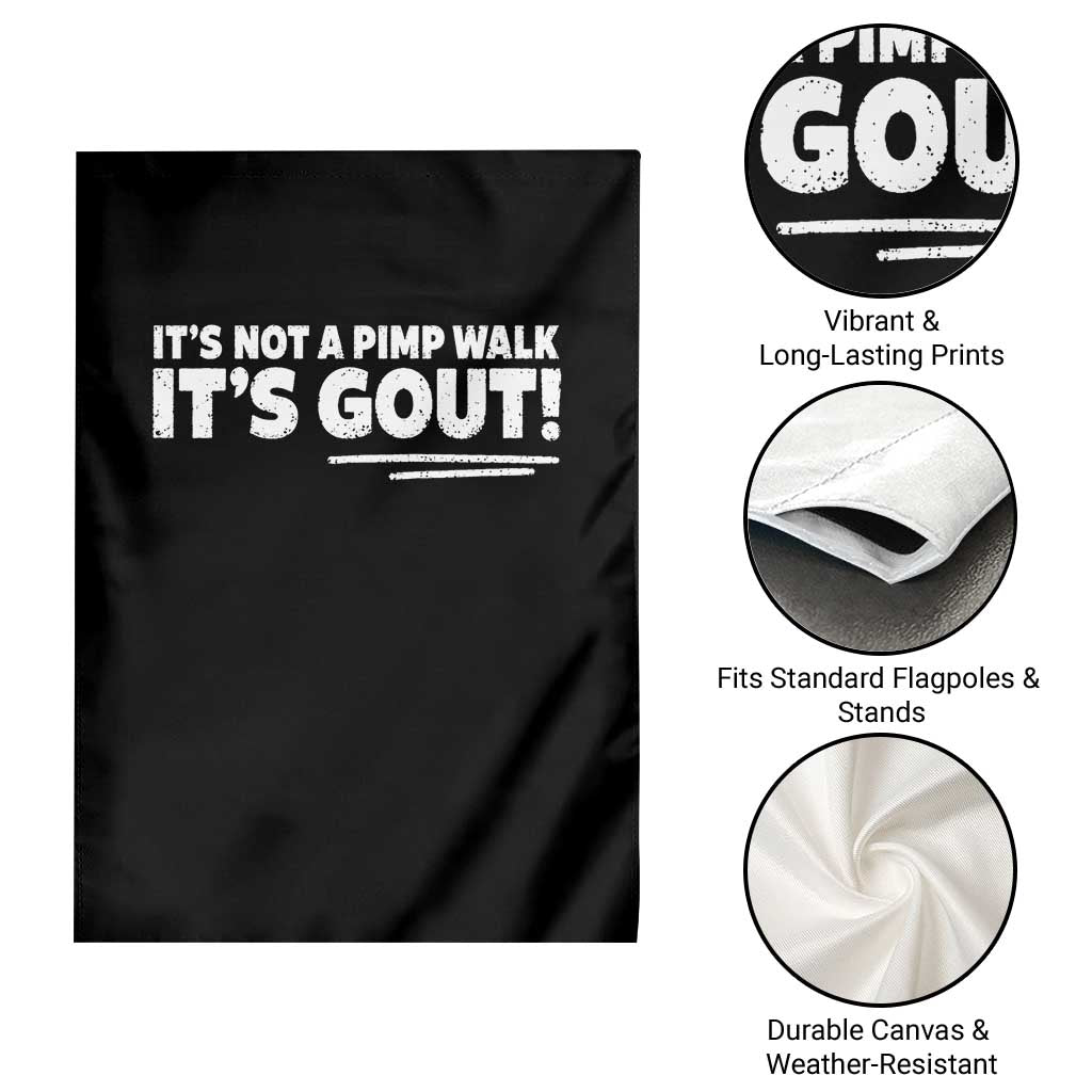 It Is Not A Pimp Walk It Is Gout Garden Flag Old Man Medical Humor TS11 Print Your Wear