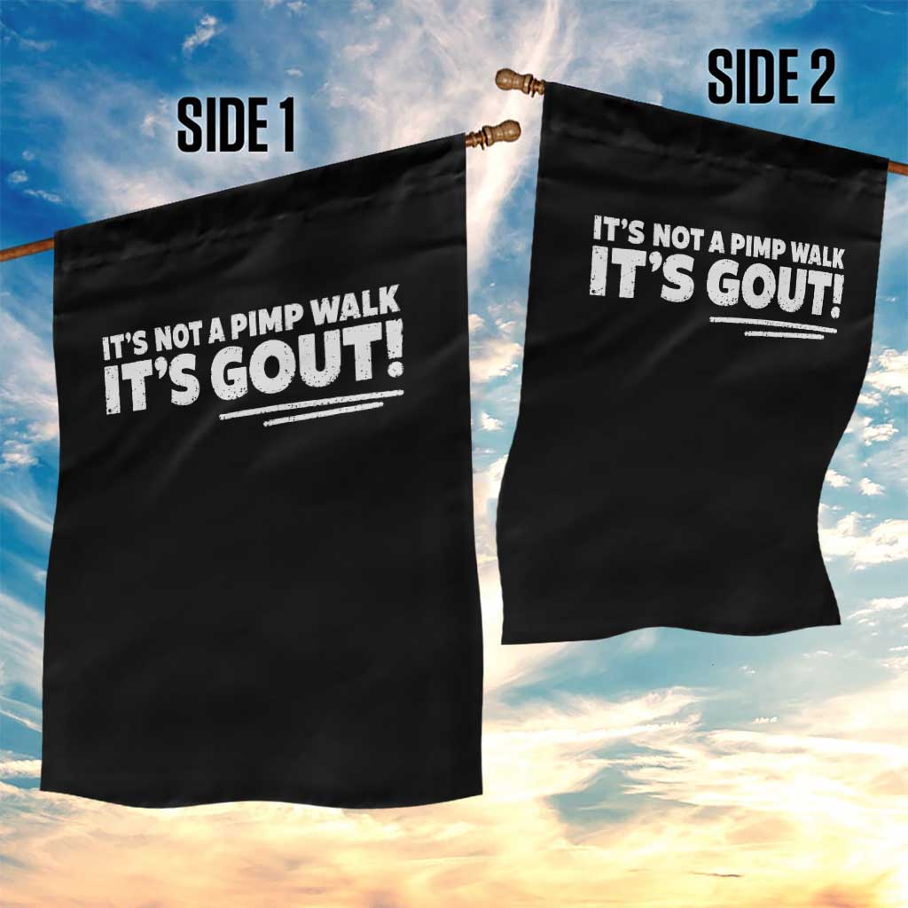 It Is Not A Pimp Walk It Is Gout Garden Flag Old Man Medical Humor TS11 Print Your Wear