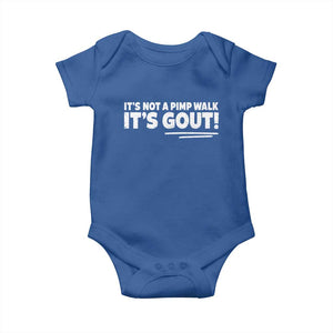 It Is Not A Pimp Walk It Is Gout Baby Onesie Old Man Medical Humor TS11 Royal Blue Print Your Wear