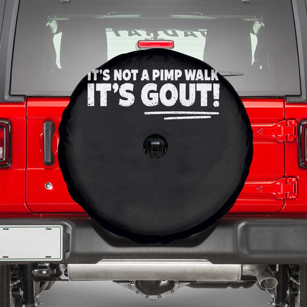 It Is Not A Pimp Walk It Is Gout Spare Tire Cover Old Man Medical Humor TS11 Black Print Your Wear