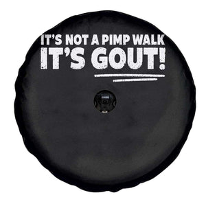It Is Not A Pimp Walk It Is Gout Spare Tire Cover Old Man Medical Humor TS11 Print Your Wear