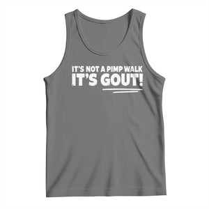 It Is Not A Pimp Walk It Is Gout Tank Top Old Man Medical Humor TS11 Black Heather Print Your Wear