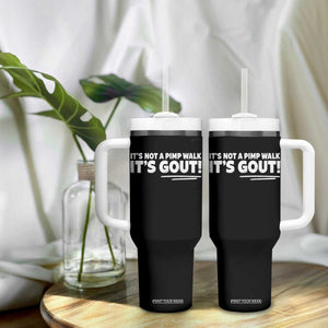 It Is Not A Pimp Walk It Is Gout Tumbler With Handle Old Man Medical Humor TS11 Print Your Wear