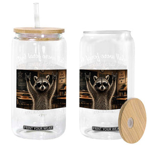 Y'all Were Feral But I Lowkey Love You Glass Can Funny Raccoon Teacher TS11 Print Your Wear
