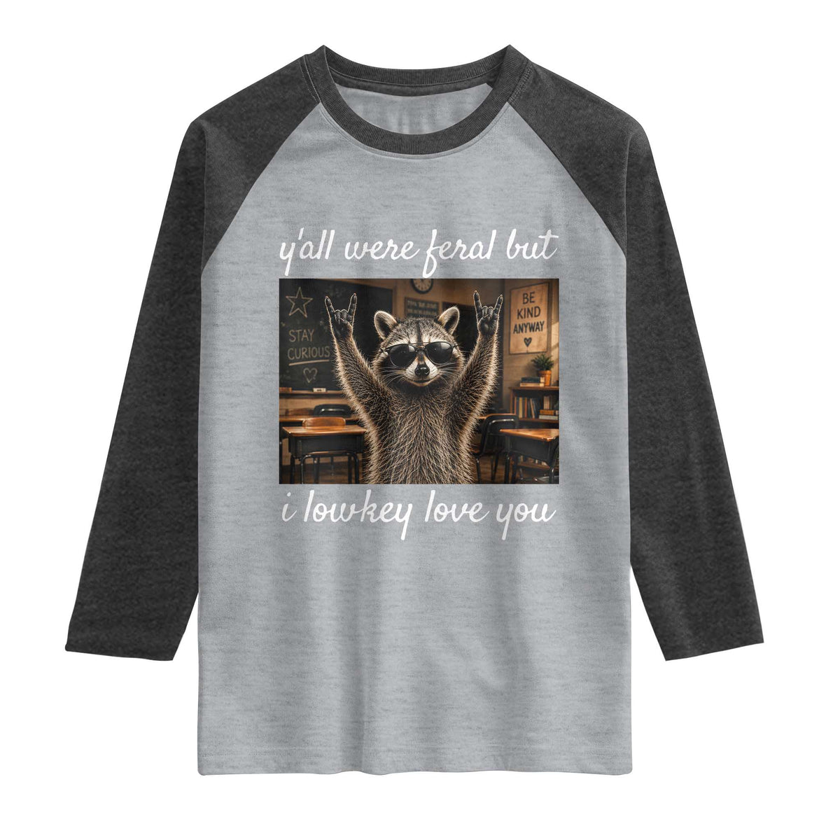 Y'all Were Feral But I Lowkey Love You Raglan Shirt Funny Raccoon Teacher TS11 Heather Gray Heather Charcoal Print Your Wear
