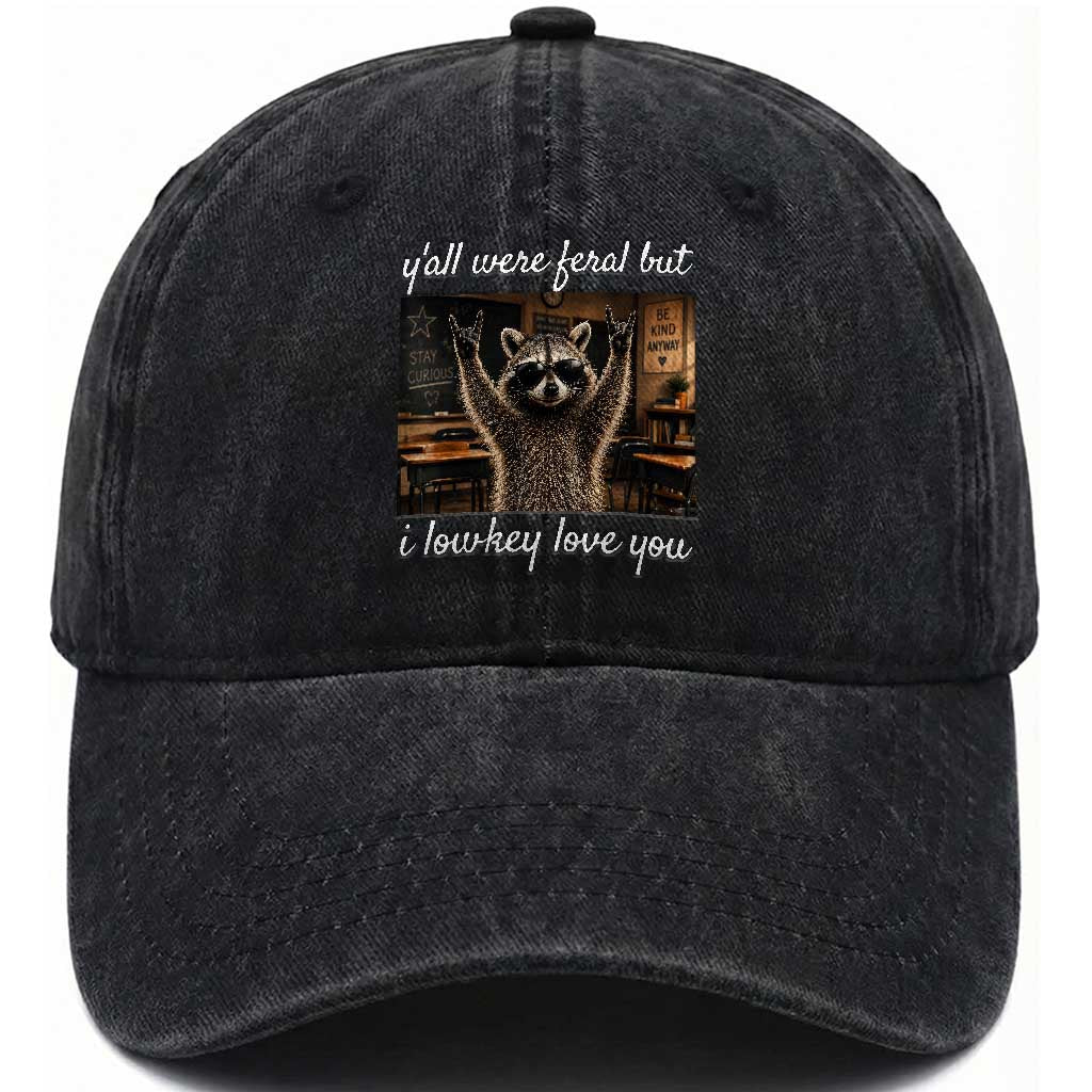 Y'all Were Feral But I Lowkey Love You Washed Cotton Baseball Cap Funny Raccoon Teacher TS11 Print Your Wear