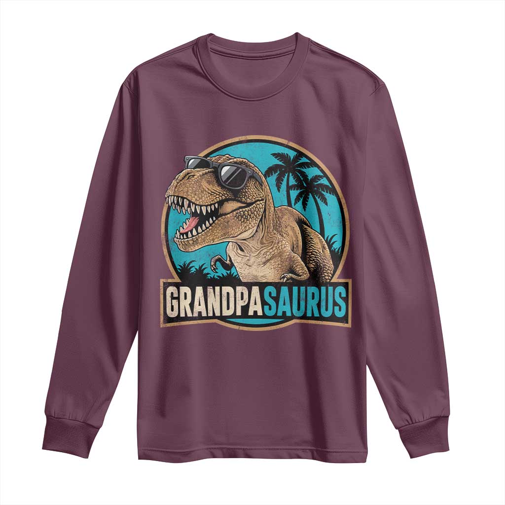 Dinosaur Grandfather Long Sleeve Shirt Funny Grandpasaurus Fathers Day Family Matching TS11 Maroon Print Your Wear