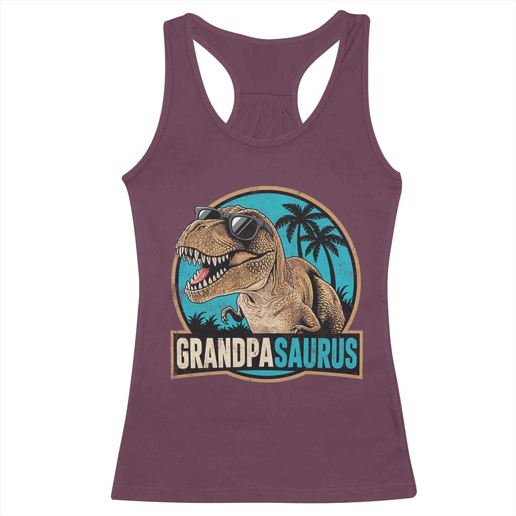 Dinosaur Grandfather Racerback Tank Top Funny Grandpasaurus Fathers Day Family Matching TS11 Maroon Print Your Wear