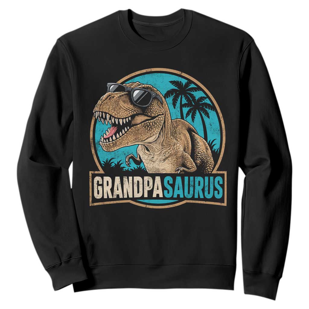 Dinosaur Grandfather Sweatshirt Funny Grandpasaurus Fathers Day Family Matching TS11 Black Print Your Wear
