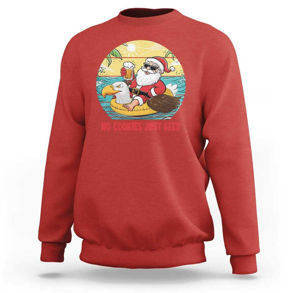 Funny Christmas In July Sweatshirt No Cookies Just Beer Santa Summer Season Eagle Float TS11 Red Print Your Wear