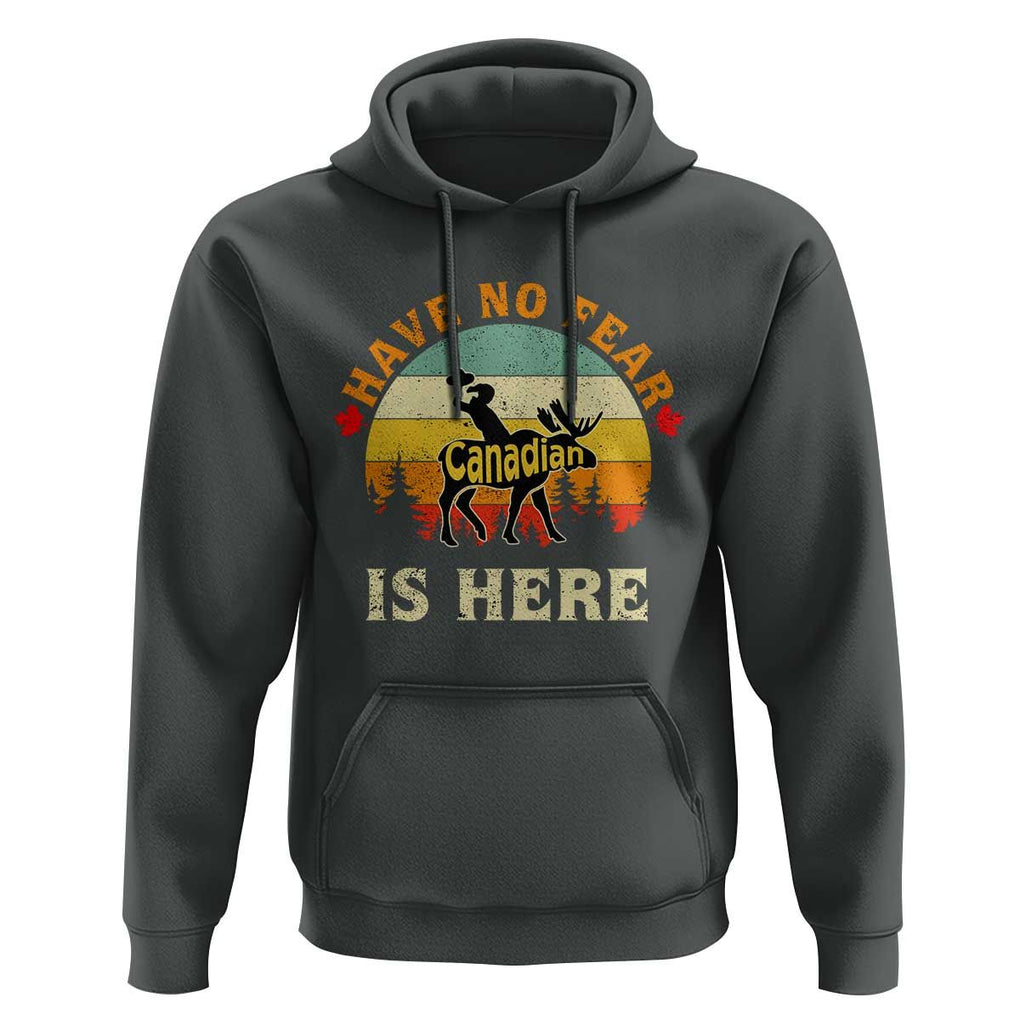 Funny Canada Hoodie Have No Fear The Canadian Is Here Maple Leaf TS11 Dark Heather Print Your Wear