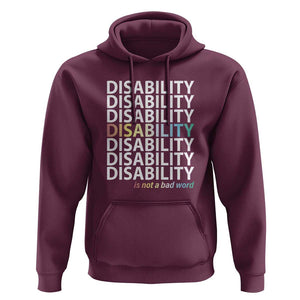 Disability Is Not A Bad Word Hoodie July Pride Month TS11 Maroon Print Your Wear