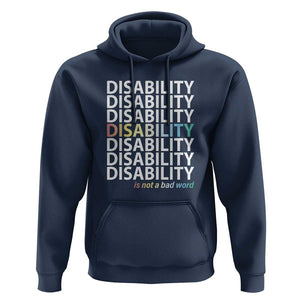 Disability Is Not A Bad Word Hoodie July Pride Month TS11 Navy Print Your Wear