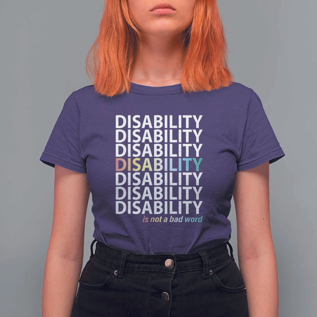 Disability Is Not A Bad Word T Shirt For Women July Pride Month TS11 Purple Print Your Wear