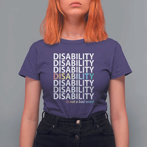 Disability Is Not A Bad Word T Shirt For Women July Pride Month TS11 Purple Print Your Wear