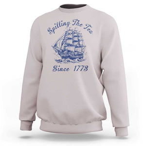 Funny 4th Of July Sweatshirt Spilling The Tea Since 1773 History Ship TS11 Ice Gray Print Your Wear