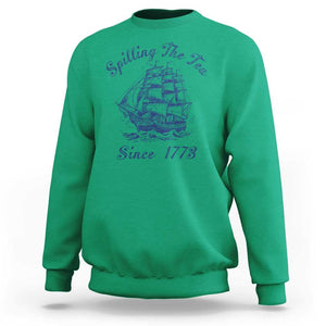 Funny 4th Of July Sweatshirt Spilling The Tea Since 1773 History Ship TS11 Irish Green Print Your Wear
