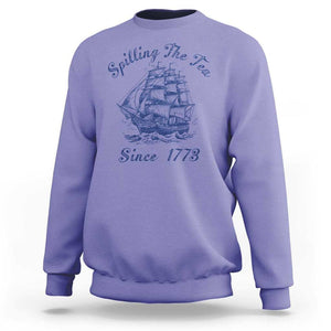 Funny 4th Of July Sweatshirt Spilling The Tea Since 1773 History Ship TS11 Violet Print Your Wear