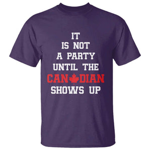 Funny Canada Day T Shirt It Is Not A Party Until The Canadian Shows Up Maple Leaf TS11 Purple Print Your Wear